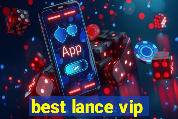 best lance vip